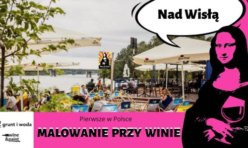 Malowanie przy Winie nad Wisłą