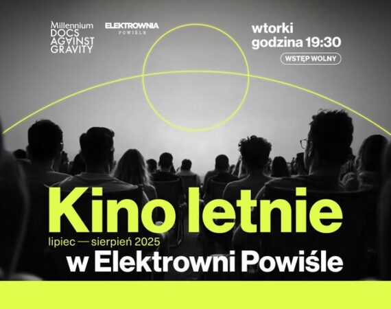 Dokumentalne Kino Letnie w Elektrowni Powiśle