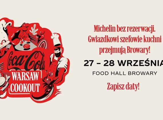 Coca-Cola Warsaw Cookout w Browarach Warszawskich
