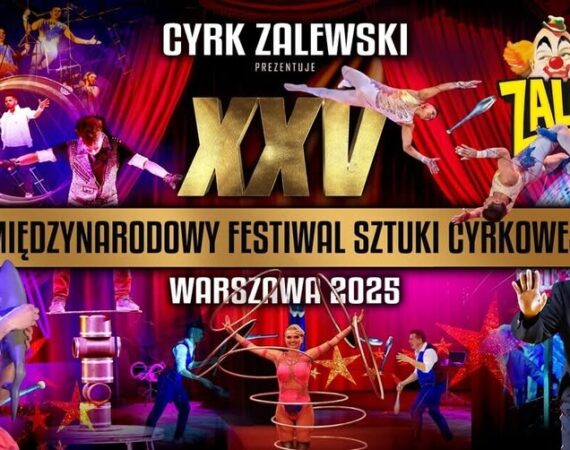 XXV Międzynarodowy Festiwal Sztuki Cyrkowej Warszawa 2025