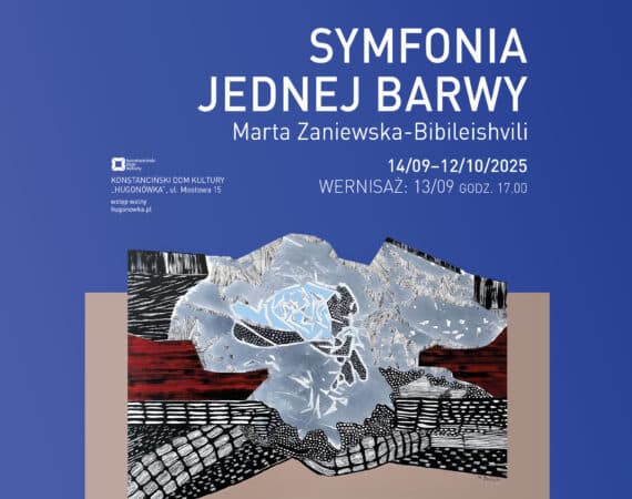 Wystawa „Symfonia jednej barwy” Marty Zaniewskiej-Bibileishvil