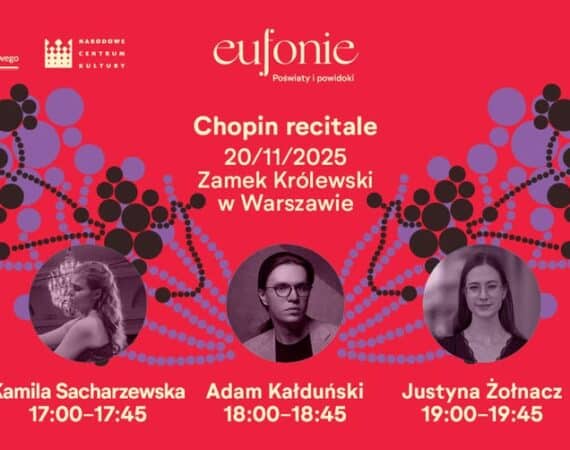 7. Festiwal Eufonie | Chopin Recitale / Sacharzewska, Kałduński, Żołnacz