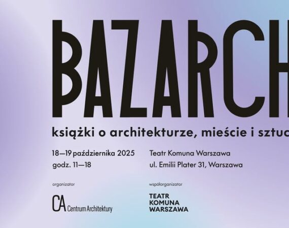 BAZARCH – targi książek o architekturze, mieście, sztuce