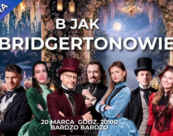 Dynastia Improwizowana B jak Bridgertonowie