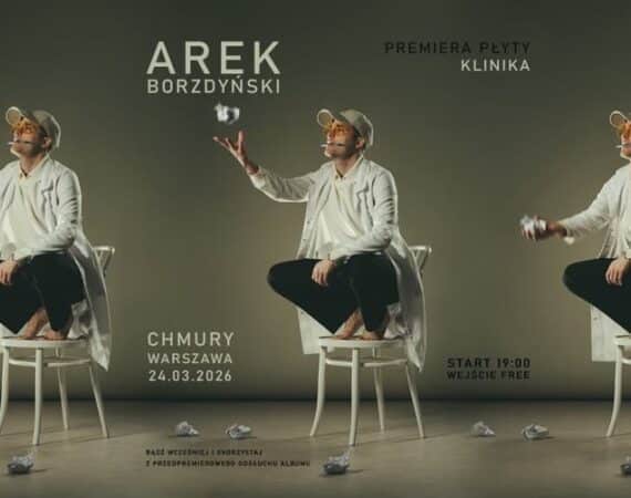 PREMIERA PŁYTY „KLINIKA” Koncert z okazji premiery debiutanckiego albumu Arka Borzdyńskiego Zasady przebywania na oddziale muzycznym: 24 marca -> Data rozpoczęcia leczenia! Klub Chmury ul. 11 listopada 22 Warszawa -> adres KLINIKI 17:30 ->Otwarcie KLINIKI ! Przyjdź na przedpremierowy odsłuch płyty, otrzymaj receptę na zakup albumu lub na zdjęcie z Arkiem! 19:00 -> Rozpoczęcie leczenia (start koncertu) !! ->Wejście FREE (darmowy koncert grozi uzależnieniem od twórczości Arka Borzdyńskiego - przed przyjściem zapoznaj się z singlami już dostępnymi na platformach streamingowych, bądź skonsultuj się z dystrybutorem lub wokalistą) Arek Borzdyński i jego "KLINIKA" czyli emocjonalna pigułka ubrana w muzykę POP! To jego pierwszy duży album, stworzony we współpracy z takimi producentami jak Jan Przepiórkowski oraz Fryderyk HD. Ostani singiel "Spice Latte" z gościnnym udziałem Libera! (premiera 12 marca) Single zapowiadające album (już dostępne): "Plan" "Poddam się" "Marzenie" "Zły" "Spice Latte" feat. Liber (12 marca) Słuchaj----> https://arekborzdynski.pl Cała płyta dostępna od 25 marca na wszystkich platformach streamingowych!