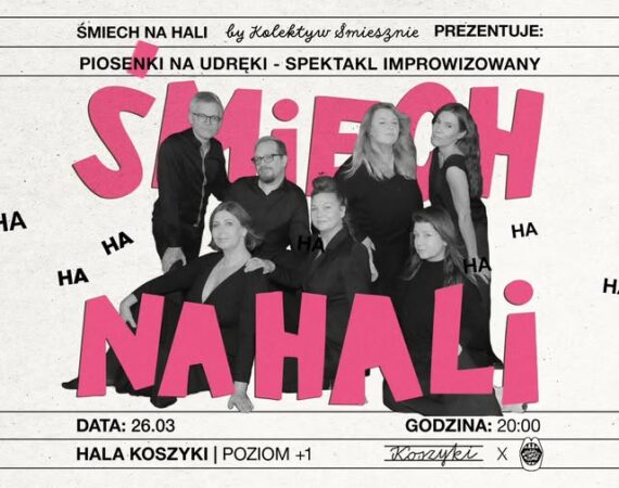 Śmiech na Hali | Piosenki na udręki - Musical Improwizowany | Kolektyw Śmiesznie
