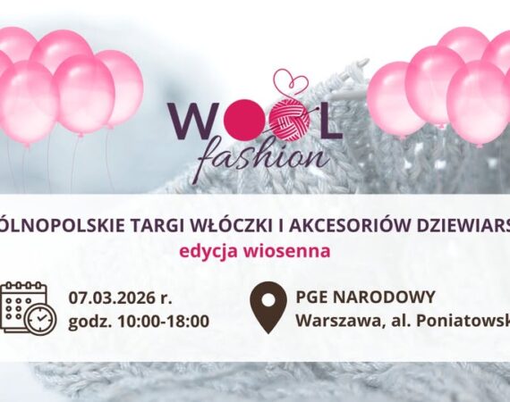 Woolfashion - X Ogólnopolskie Targi Włóczki i Akcesoriów Dziewiarskich