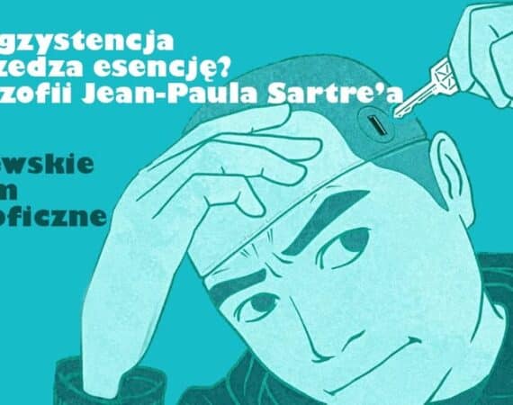 Czy egzystencja poprzedza esencję? O filozofii Jean-Paula Sartre’a / Służewskie Forum Filozoficzne