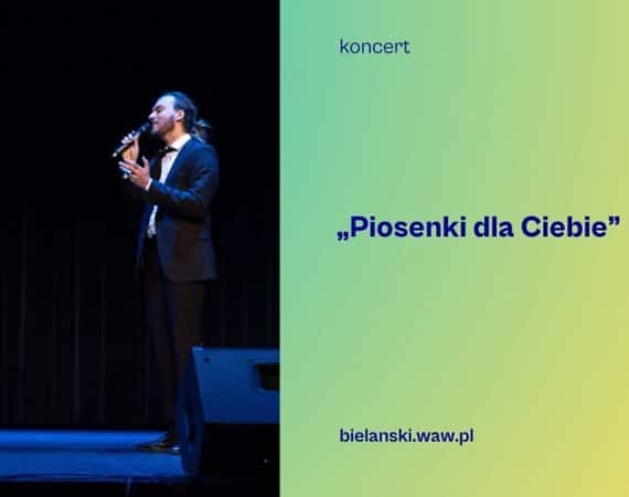 Koncert „Piosenki dla Ciebie”