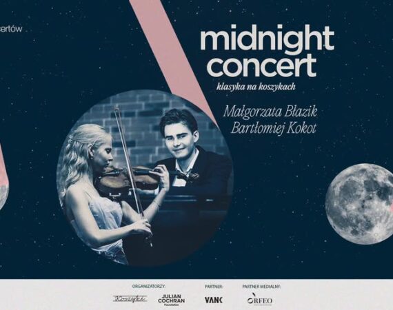 Midnight Concerts I Klasyka w Koszykach I Młode Talenty