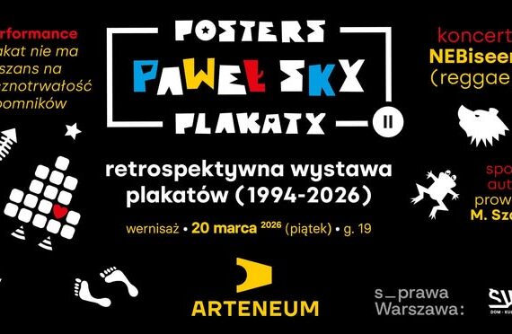 Noc Muzeów „Weź Plakat” finisaż wystawy Pawła Sky'a "POSTERS / PLAKATY"