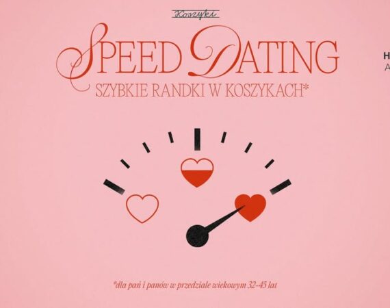 Speed dating w Hali Koszyki 17.04.