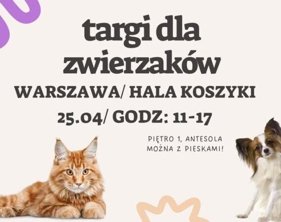 Targi dla Zwierzaków | Hala Koszyki