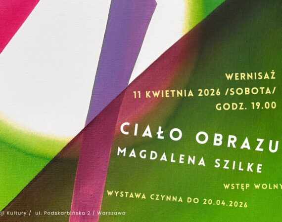 Wernisaż, wystawa - "Ciało obrazu" - Magdalena Szilke