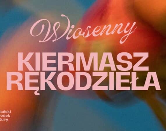 Wiosenny kiermasz rękodzieła