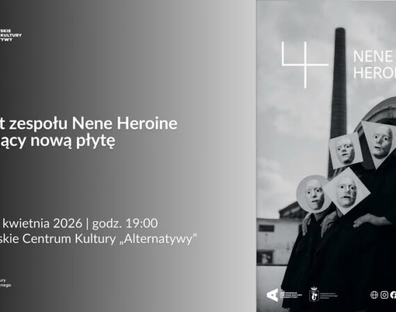 „4” | premierowy koncert promujący nową płytę zespołu Nene Heroine