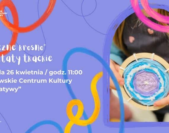 „Magiczne krosno” | warsztaty tkackie