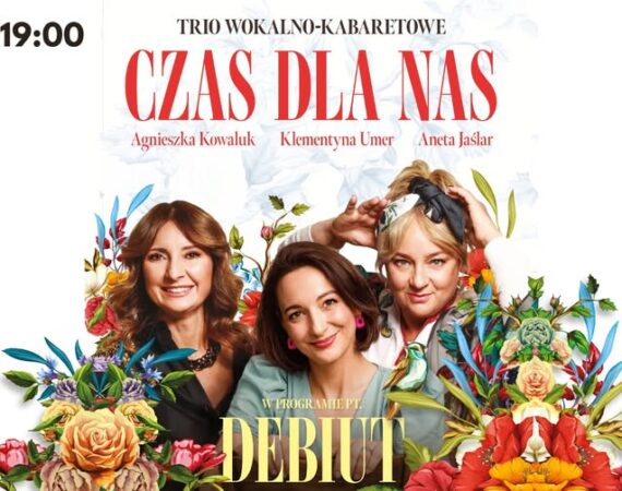 Czas dla nas: Debiut - program muzyczno-kabaretowy
