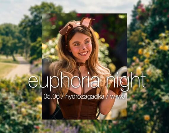 Euphoria Night Warszawa