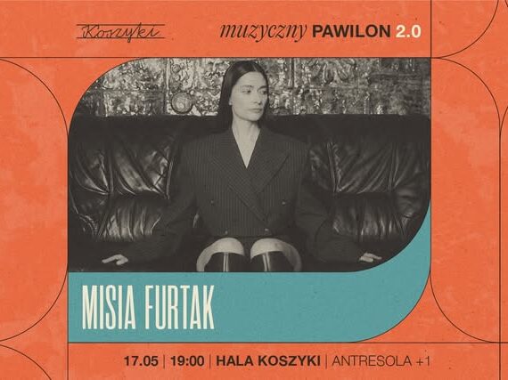Misia Furtak | Muzyczny Pawilon 2.0