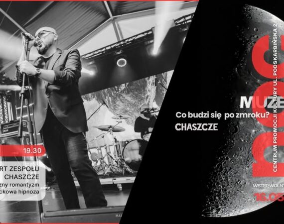 Noc Muzeów w CePeKu Koncert zespołu Chaszcze