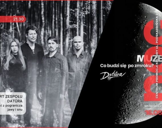 Noc Muzeów w CePeKu: Koncert zespołu DATÛRA