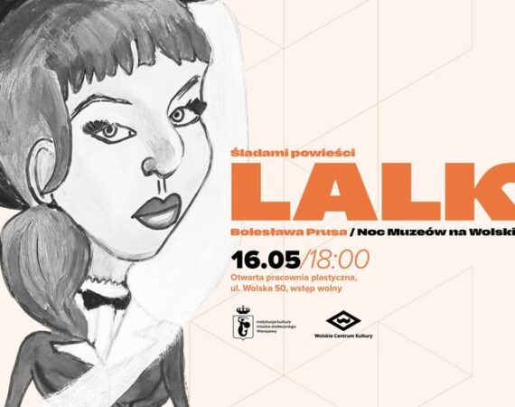 Śladami powieści „Lalka” Bolesława Prusa – Noc Muzeów na Wolskiej 50