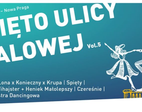 Święto Ulicy Stalowej – V edycja! "Stara Praga - Nowa Praga"