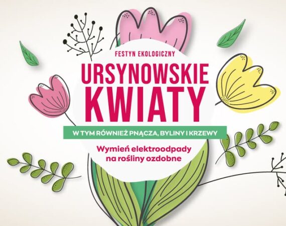 Ursynowskie kwiaty 2026 / Festyn Ekologiczny