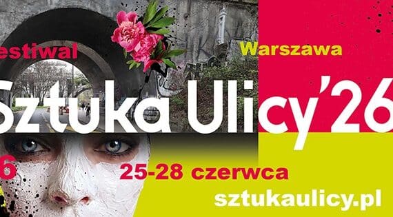 33. edycja Festiwalu Sztuka Ulicy