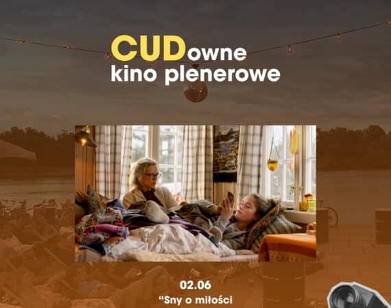 CUDowne kino plenerowe | "Sny o miłości"