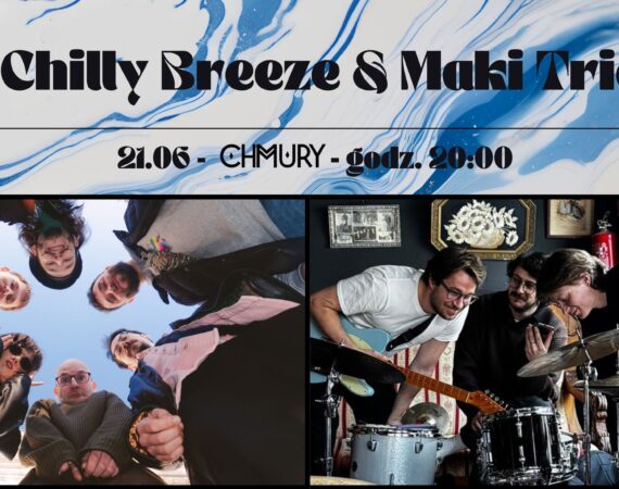 Chilly Breeze & Maki Trio Prapremiera