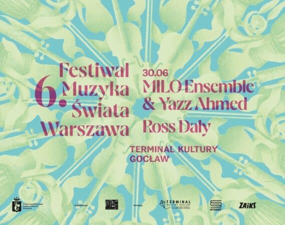 Festiwal Muzyka Świata – Warszawa 2026 Ross Daly, Yazz Ahmed & MILO Ensemble