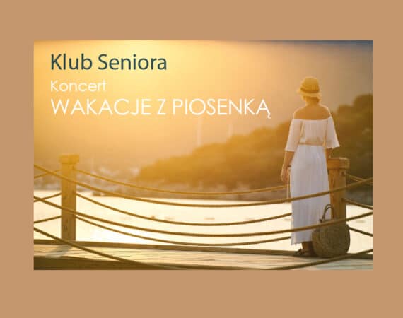 Koncert: Wakacje z piosenką