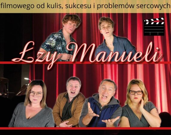 Łzy Manueli - Spektakl komediowy Teatru Podaj Dalej