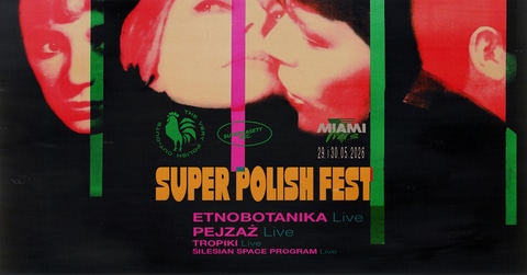 SUPER POLISH FEST (Etnobotanika, Pejzaż, Tropiki, Silesian Space Program)