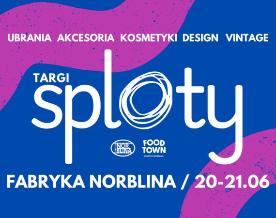Targi Sploty #7 w Fabryce Norblina