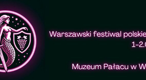 Warszawski Festiwal Polskiego Wina 2026