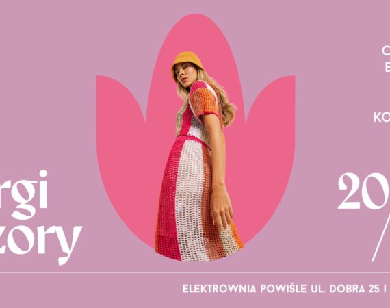 Wzory w Elektrowni Powiśle - Powitanie Lata!