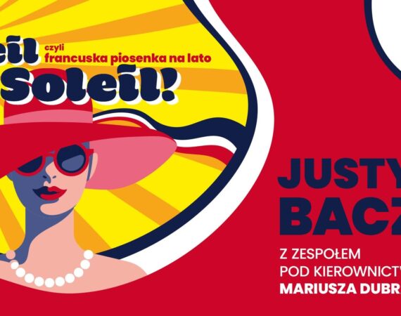 Koncert „Oh soleil, soleil” – francuska piosenka na lato