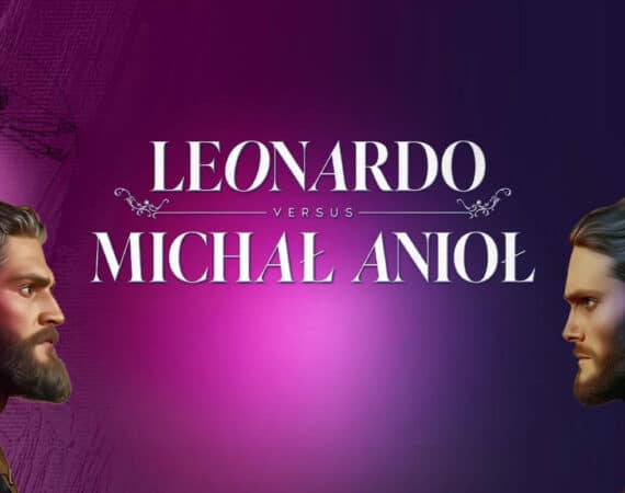 Leonardo versus Michał Anioł – pojedynek geniuszy Renesansu