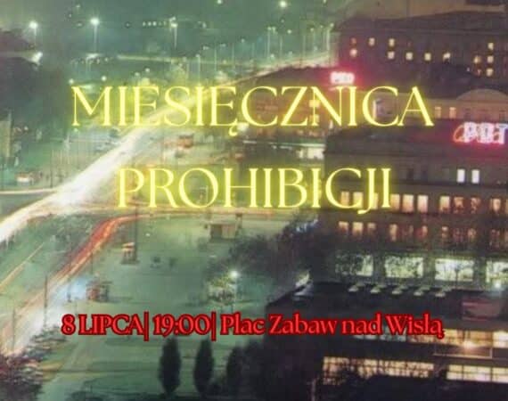Miesięcznica Prohibicji Dobry Ferment x Miasto Jest Nasze