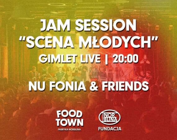 Nu Fonia & Friends | Jam Session "Scena Młodych"