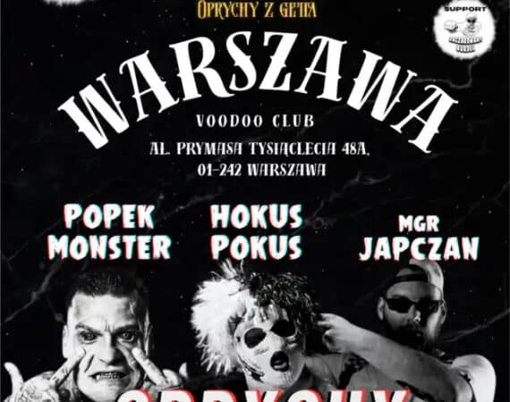 Oprychy z Getta – Hokus Pokus, Japczan, Popek + support Zaczarowany Burdel