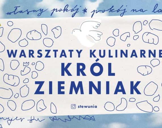 Warsztaty kulinarne "Król Ziemniak" z Dominiką Stewunią Olejnik