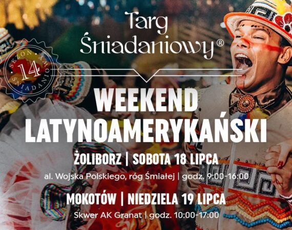 Weekend Latino na Targu Śniadaniowym Żoliborz