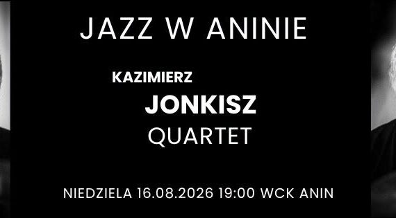Jazz w Aninie. Kazimierz Jonkisz Quartet