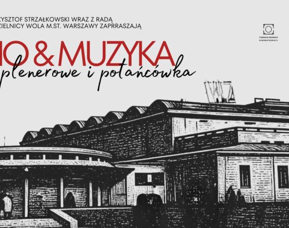 Kino & Muzyka | Kino plenerowe i potańcówka na Woli