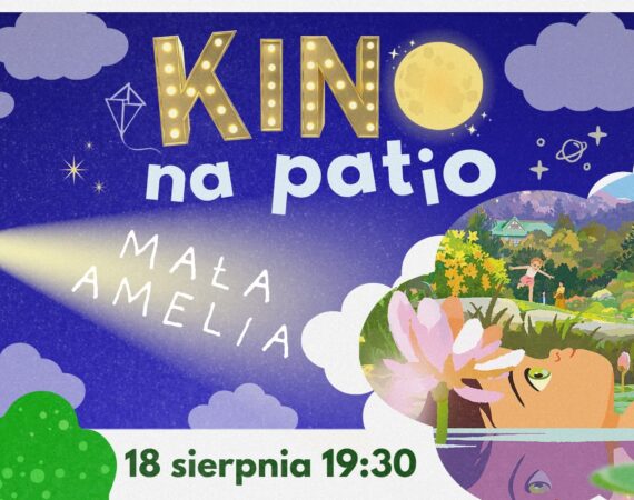 Kino na patio: Mała Amelia