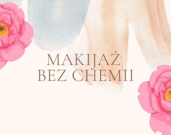 Makijaż bez chemii